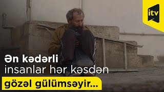 “Ən kədərli insanlar hər kəsdən gözəl gülümsəyir…”