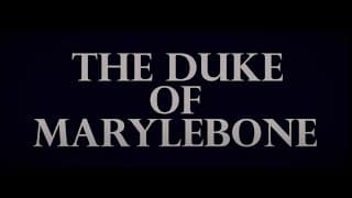 The Duke of Marylebone Comedy Film Official Trailer - a Mitch Riverman film