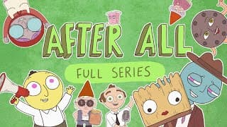 AFTER ALL | FULL SERIES (Ft. Zachary Ruane, Luke McGregor, Alexei Toliopoulos and more!)