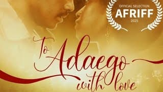 TO ADAEGO WITH LOVE | DEMI BANWO, BOB-MANUEL UDOKWU, CHIOMA AKPOTHA, ADAM GARBA AFRIFF 2025
