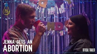 JENNA GETS AN ABORTION | Official Trailer