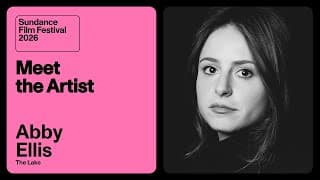 Meet the Artist 2026: Abby Ellis on “The Lake”