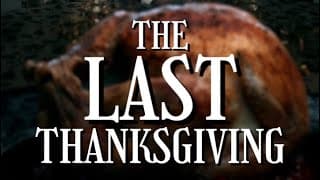 "The Last Thanksgiving" Official Trailer