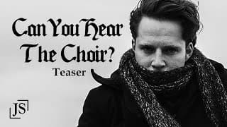 CAN YOU HEAR THE CHOIR? teaser