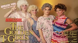 The Golden Girls Parody: The Golden T-Girls: A Trans MILF Parody