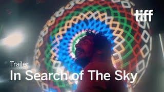 IN SEARCH OF THE SKY Trailer | TIFF 2025