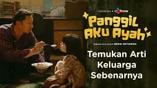 CINTA TANPA SYARAT ITU NYATA BUKAN DARI DARAH, TAPI DARI HATI | FINAL TRAILER - PANGGIL AKU AYAH