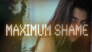 Maximum Shame - trailer