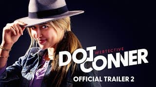 Dot Conner: Webtective (Feature FIlm) | Official Trailer 2