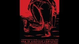 How to Disappear Completely Film Trailer