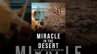 Miracle in the Desert: The Rise and Fall of the Salton Sea