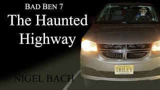 Bad Ben 7: The Haunted Highway Trailer