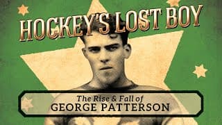 Hockey's Lost Boy: The Rise and Fall of George Patterson | Official Trailer | Doug Gilmour