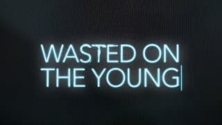 WASTED ON THE YOUNG [2011] Official Teaser Trailer