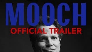 MOOCH - Documentary - Official Trailer