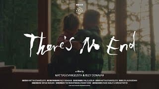 "There's No End" TRAILER