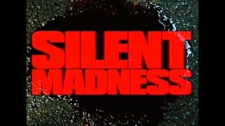 SILENT MADNESS