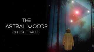 The Astral Woods - Official Trailer