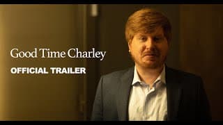 Good Time Charley | Official Trailer 4K | HPE