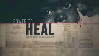 Teaser: The Power to Heal - Medicare and the Civil Rights Revolution