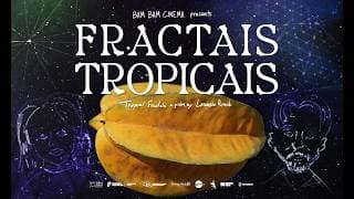 FRACTAIS TROPICAIS (Tropical Fractals) - TRAILER