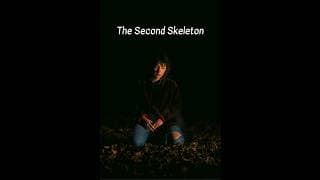 The Second Skeleton