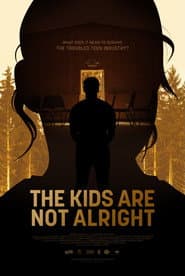 The Kids Are Not Alright