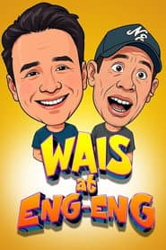 Wais at Eng-Eng