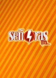 Señoras que...