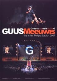 Guus Meeuwis - Groots Met Een Zachte G 2007