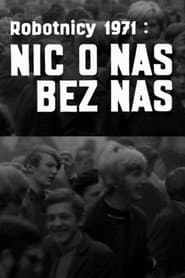 Workers '71: Nothing About Us Without Us