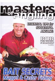 Masters of Angling, Featuring Bob Nudd, Bait Secrets Maggot and Caster Fishing