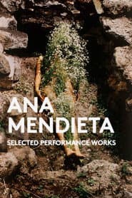 Ana Mendieta: Selected Performance Works (1973-1981)