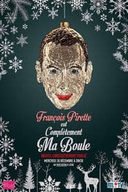 François Pirette - Est complètement ma boule