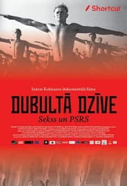 Double Life. A Short History of Sex in the USSR