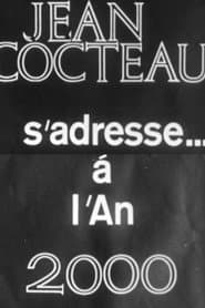 Jean Cocteau Addresses the Year 2000