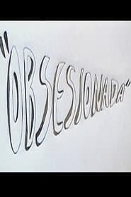 Obsesionada