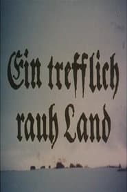 Ein trefflich rauh' Land