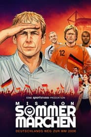 Mission Sommermärchen - Deutschlands Weg zur WM 2006