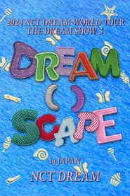 2024 NCT DREAM WORLD TOUR THE DREAM SHOW 3 - DREAM( )SCAPE in JAPAN