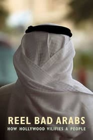 Reel Bad Arabs: How Hollywood Vilifies a People