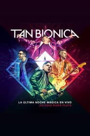 Tan Bionica: La Última Noche Mágica En Vivo - Estadio River Plate