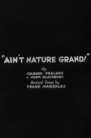 Ain't Nature Grand!