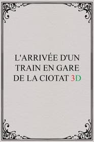 The Arrival of a Train at La Ciotat 3D
