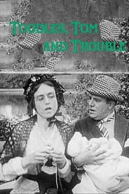 Toodles, Tom and Trouble