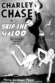 Skip the Maloo!