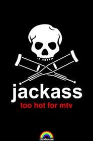 Jackass: Too Hot For MTV