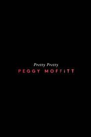 Pretty Pretty Peggy Moffitt