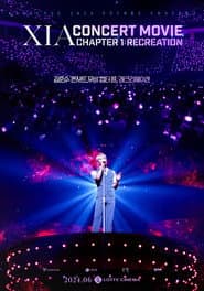 XIA CONCERT MOVIE CHAPTER 1 : RECREATION