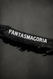 Fantasmagoria